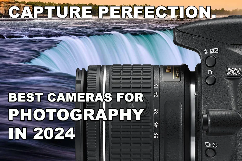 best cameras for photography in 2024